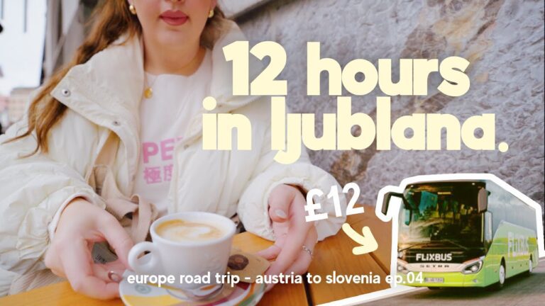 12 HOURS IN LJUBLJANA & TRAVELLING SLOVENIA TO AUSTRIA ON A £12 FLIX BUS (& Bus Tour)