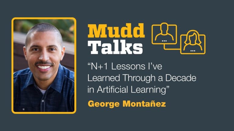 Mudd Talks: N+1 Lessons I've Learned Through a Decade in Artificial Learning