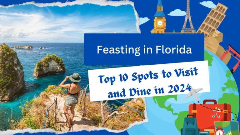 🌴 Feasting in Florida: Top 10 Spots to Visit and Dine in 2024 🍽️