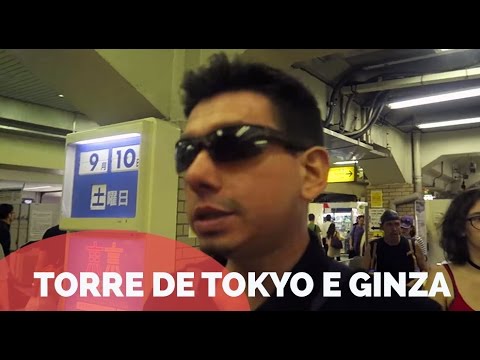 SUBINDO A TORRE DE TÓQUIO E VISITANDO GINZA | VLOG #14