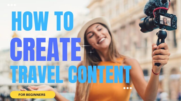 Mastering Travel Video Content in 2024: A Beginner's Guide