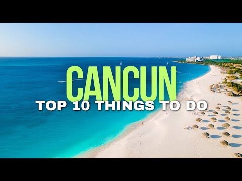 CANCUN! Top 10 Things To Do in Cancun Mexico