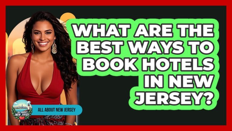 What Are The Best Ways To Book Hotels In New Jersey? – All About New Jersey