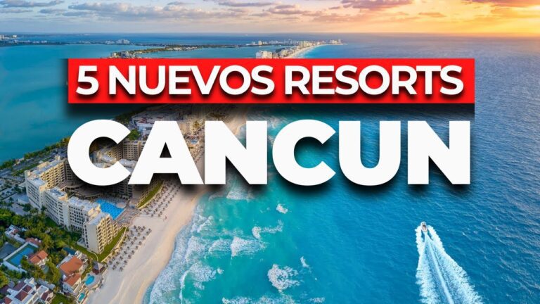 5 Resorts Recién Abiertos en Cancún 2026 |  Frente Al Mar