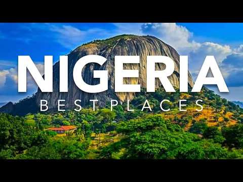 10 Best Places to Visit in Nigeria | Travel Guide