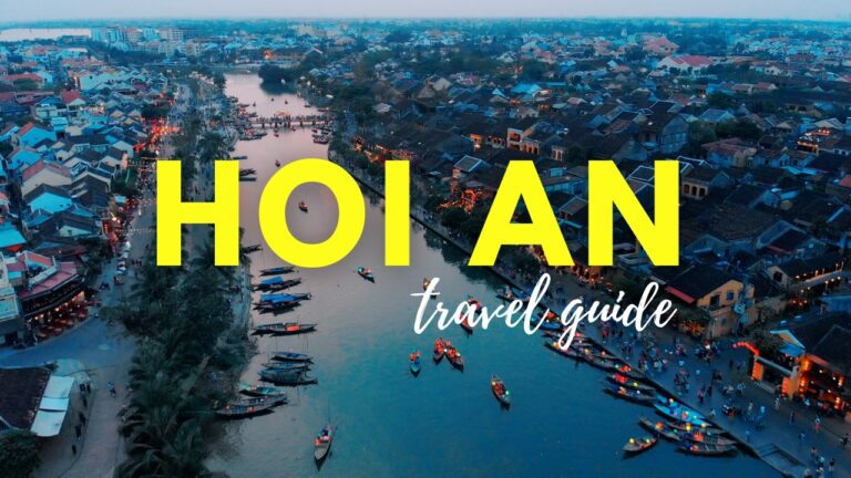 Hoi An Vietnam Travel Guide For First Timers