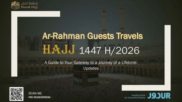 Ultimate Nusuk Hajj 2026 Guide: What's New at Ar-Rahman Travels – Dur Hospitality Services
